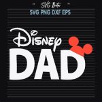 Disney Dad SVG Free Disney Dad SVG Free: Express Your Fatherly Pride With Unique Designs