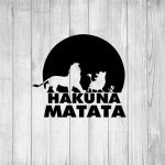 Hakuna Matata Free SVG Hakuna Matata: A Journey Into The Heart Of The African Philosophy